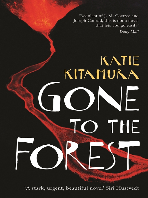 Title details for Gone to the Forest by Katie Kitamura - Available